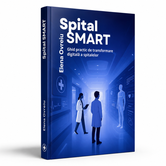 Spital Smart. Ghid practic de transformare a spitalelor.